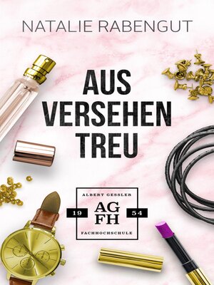 cover image of Aus Versehen treu